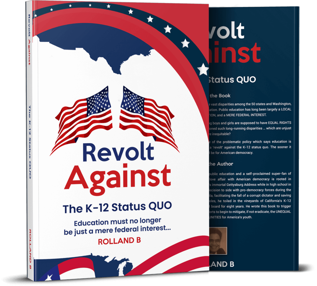 Two books titled "Revolt Against The K-12 Status Quo" by Rolland B are shown. The front cover features American flags and a map outline, while the back cover includes a synopsis and author biography.