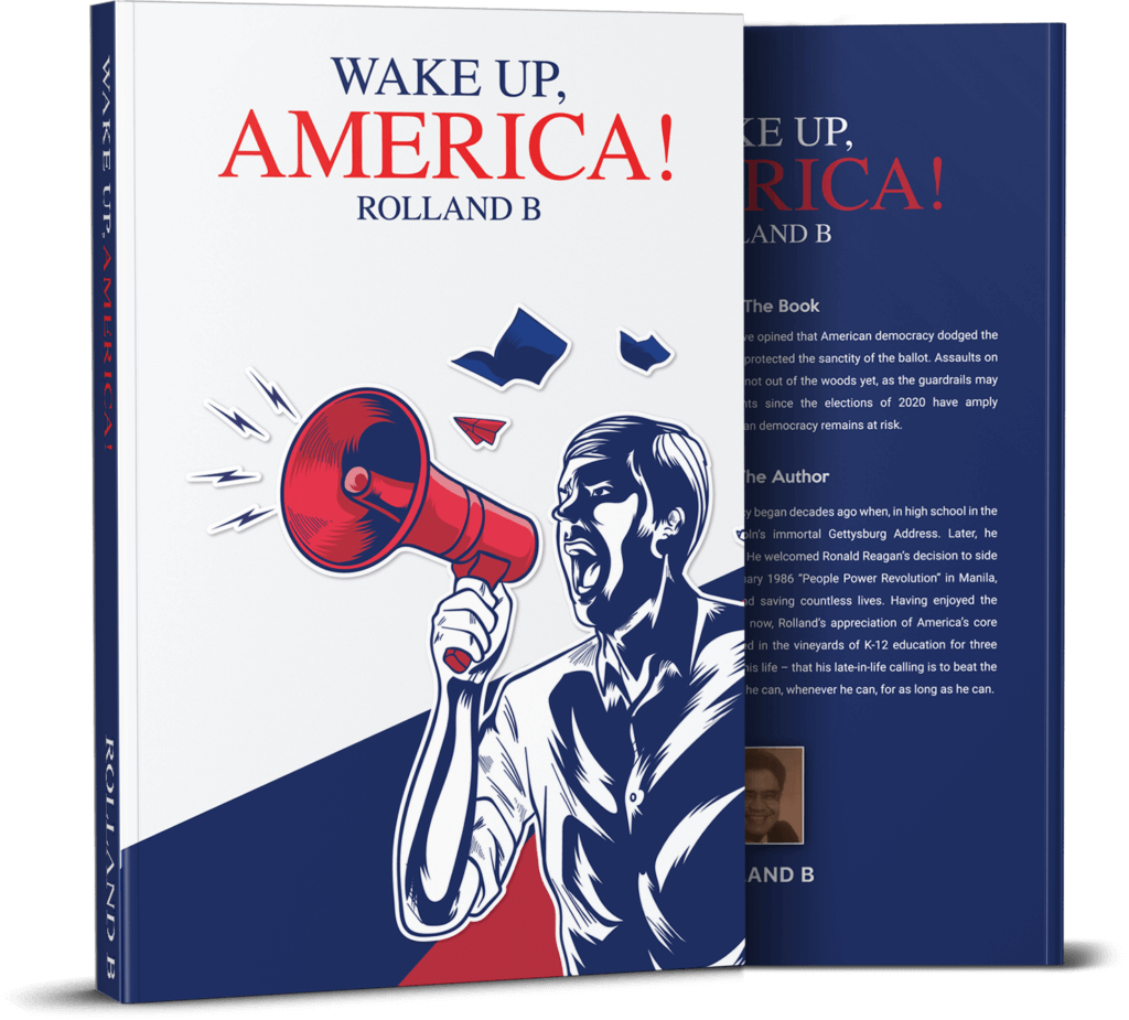 Book cover titled "Wake Up, America!" by Rolland B, showing a person shouting into a megaphone. The back cover provides a synopsis and author biography.