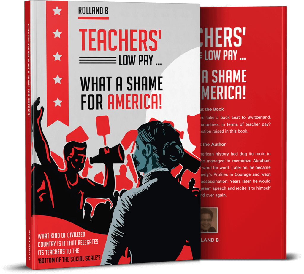 Front and back cover of a book titled "Teachers' Low Pay... What a Shame for America!" by Rolland B. The cover features a teacher facing a crowd, with stars and a microphone in the background.